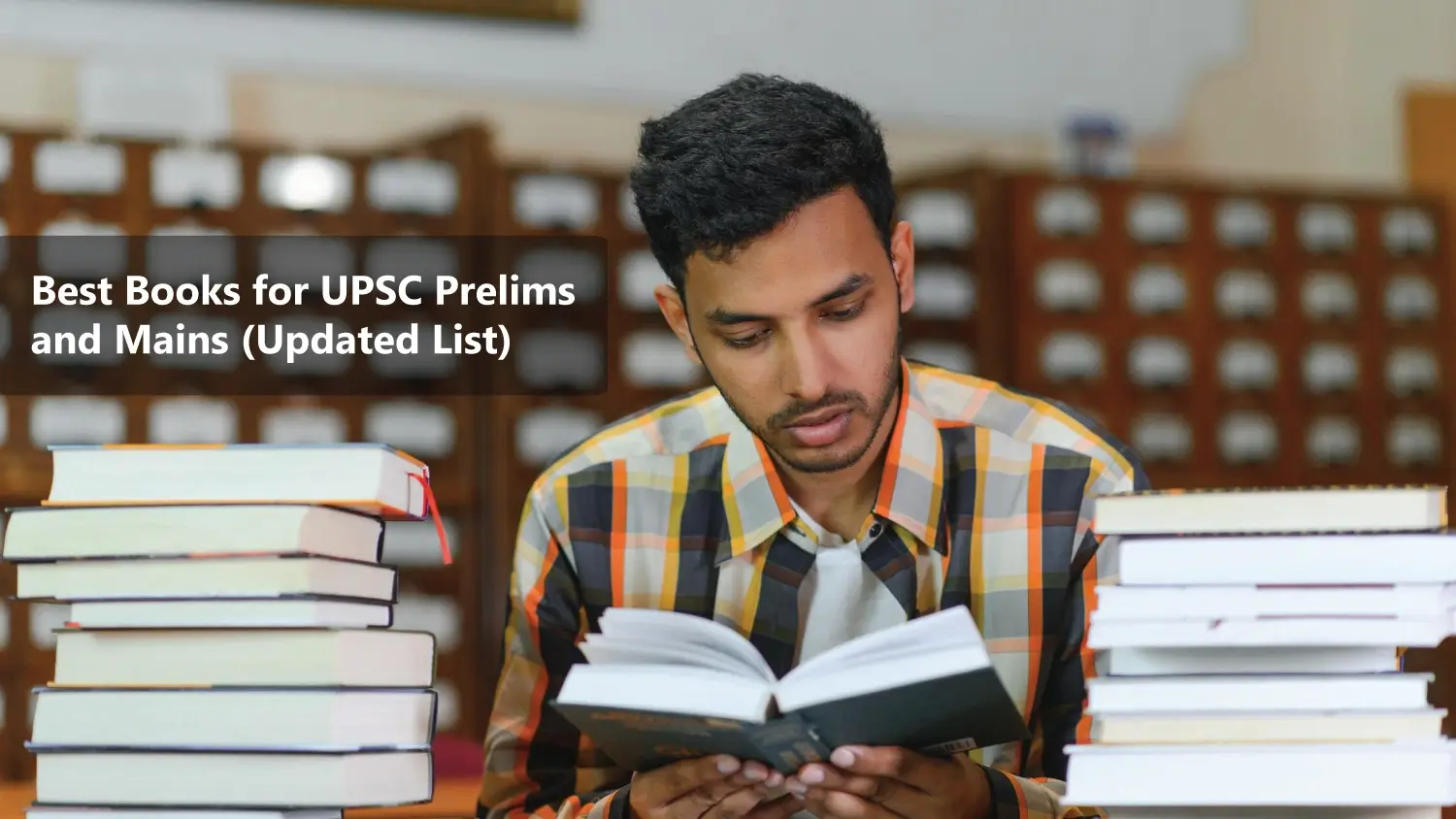 You are currently viewing Best Books for UPSC Prelims and Mains (Updated List)